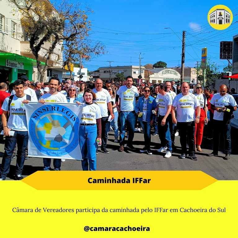 C Mara De Vereadores Participa Da Caminhada Pelo Iffar Em Cachoeira Do