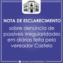 Nota sobre denúncia de possíveis irregularidades em diárias feita pelo vereador Castelo