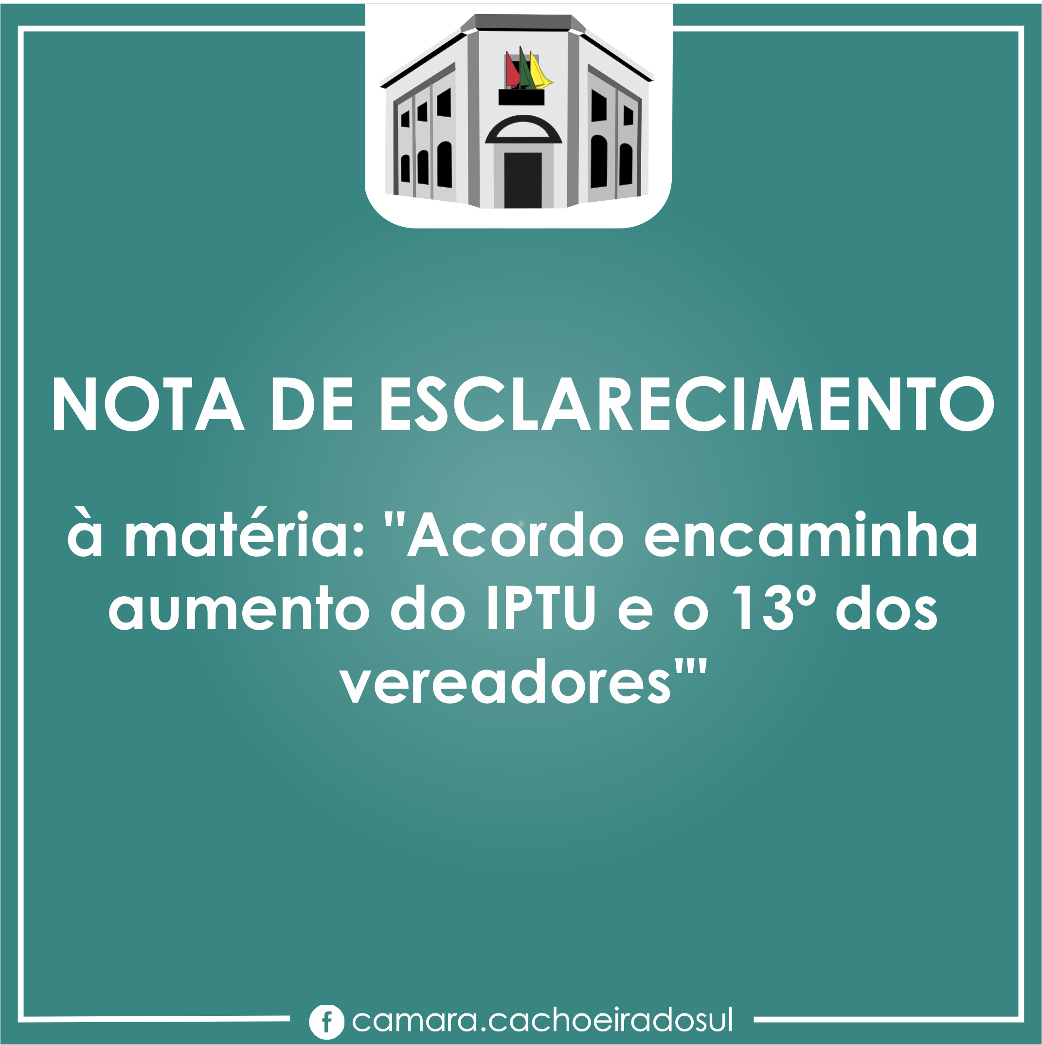 Nota de esclarecimento à matéria "Acordo encaminha aumento do IPTU e o 13º dos vereadores'"